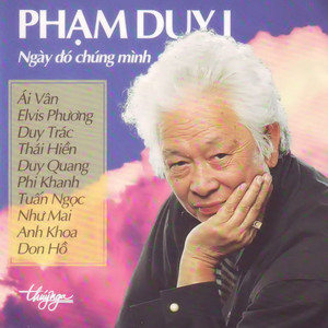 Pham Duy 1 - Ngay Do Chung Minh