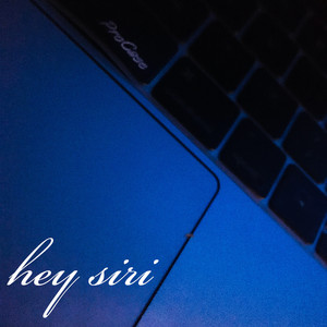 Hey Siri (Explicit)