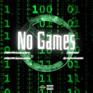 No Games (feat. StreetOfficialLoDizz) (Explicit)