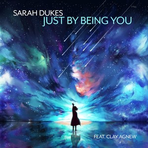 Just by Being You (feat. Clay Agnew)