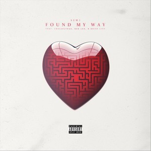 Found My Way (feat. Chelle Lynae, Rob Lee & Kriss Liss) [Explicit]