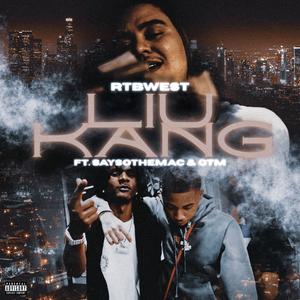Liu Kang (feat. OTM & SaySoTheMac) (Explicit)