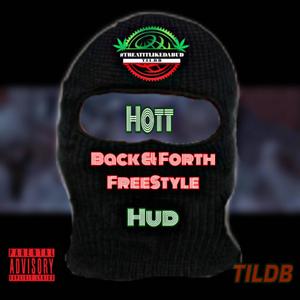 BACK & FORTH FREESTYLE (feat. Hud) [Explicit]