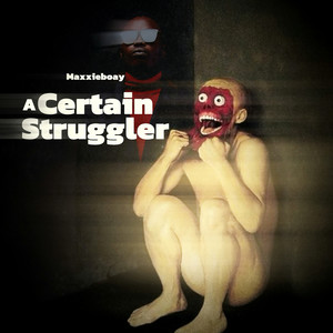 A Certain Struggler (Explicit)