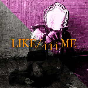 Like 444 Me (Explicit)