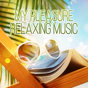 My Pleasure - Take Your Time and Relax, New Age Music for Meditation, Time for You with Nature Sounds, Pregnancy Meditation, Massage for Well Being and Stress Relief