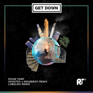 Get Down (Ghostea & Houseboy Remix)