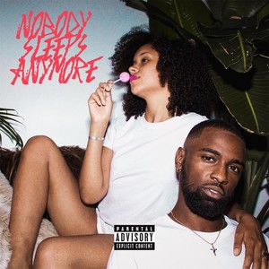 Nobody Sleeps Anymore (Explicit)