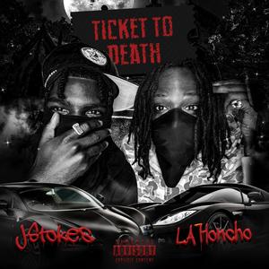 TICKET TO DEATH (feat. LA Honcho) [Explicit]