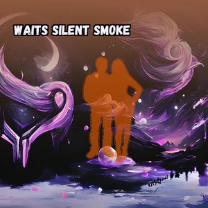 Waits Silent Smoke