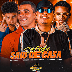 SAFADA SAIU DE CASA (Explicit)