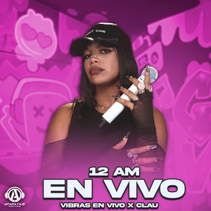 12 AM (En Vivo)