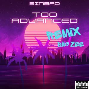 Too Advanced (Remix) [Explicit]