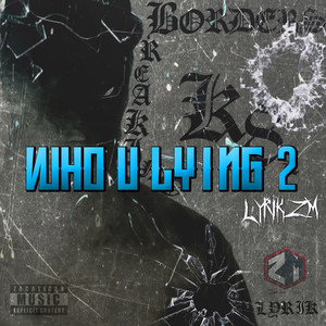 Who U Lying 2 (Explicit)