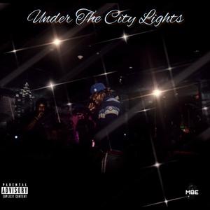 Under The City Lights (Explicit)