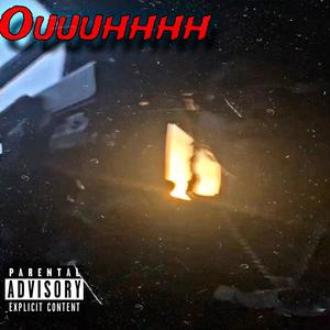 Ouuhhh (Explicit)