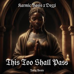This Too Shall Pass (feat. Dozzi Doz) (Explicit)
