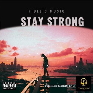 Stay Strong (Explicit)