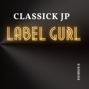 Label Gurl (Explicit)