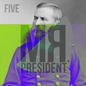 Mr President Five