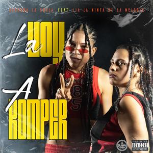 La voy a Romper (feat. Lia La Ninfa de la Melodia)