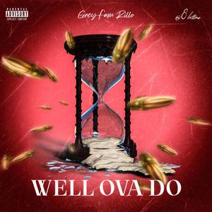 Well Ova Do (Explicit)