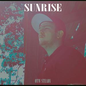 Sunrise (feat. Otw Steady) (Explicit)