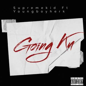 Going Ku (Fast) (feat. Youngboyherk) (Explicit)