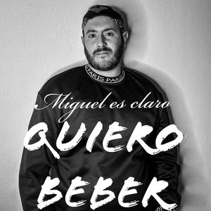 QUIERO BEBER (Explicit)