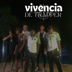 Vivência de Trapper (Explicit)