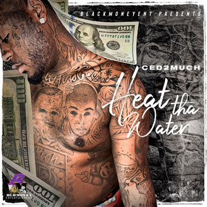 Heat tha Water (Explicit)