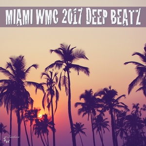 Miami WMC 2017 Deep Beatz