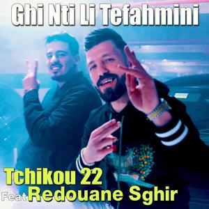 Ghi Nti Li Tefahmini (feat. Redouane Sghir)