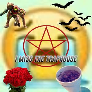 I MISS THE TRAPHOUSE (feat. BOBBY DRAKE) (Explicit)