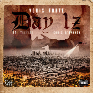 Day1z (feat. TeeFLii, Chris O'Bannon) (Explicit)