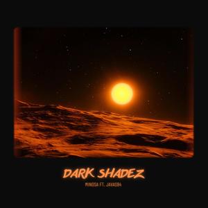 DARK SHADEZ (feat. Javas84) (Explicit)