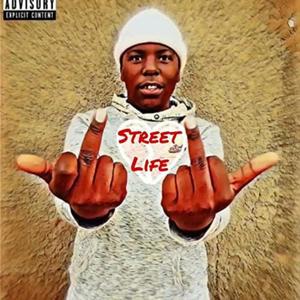 Street Life (Explicit)