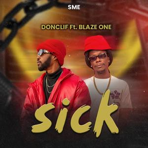 SICK (feat. Blaze one) [Explicit]