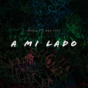 A mi lado (feat. Rks Viet) (Explicit)