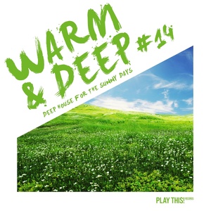 Warm & Deep #14 - Deep House for the Sunny Days