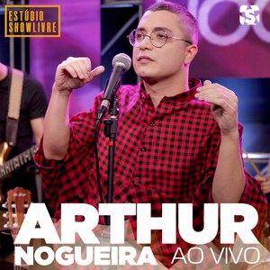 Arthur Nogueira no Estúdio Showlivre (Ao Vivo)