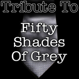 Tribute to Fifty Shades of Grey