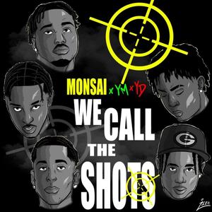 We Call The Shots (feat. YDTheLoneWolf & YngMarco) [Explicit]