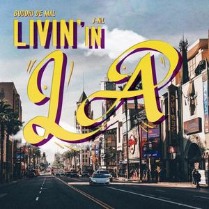 Livin' in LA (feat. J-Nil) [Explicit]