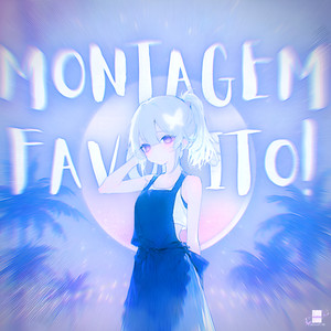 MONTAGEM FAVOURITO! (SPED UP)