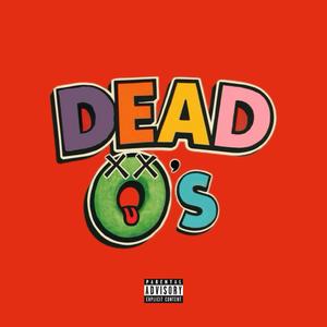 DEAD O's (Explicit)