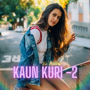 Kaun Kuri 2