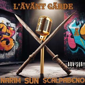 L'AVANT GARDE (feat. $cąlpąB€nØ, NARIM & SUN|Explicit)