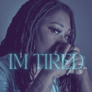 Im Tired (feat. ReggieSon) (Explicit)