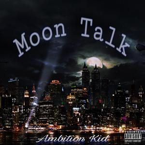 Moon Talk (Explicit)